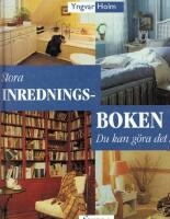 Stora inredningsboken : Du kan g&ouml;ra det sj&auml;lv!