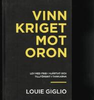 Vinn kriget mot oron