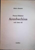 Petrus Diderici Arenbechius och hans tid