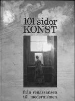 101 sidor konst fr&aring;n ren&auml;ssansen till modernismen