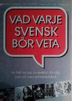 Vad varje svensk b&ouml;r veta