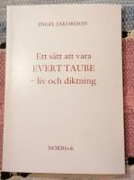 Ett s&auml;tt att vara : Evert Taube - liv och diktning