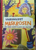 Varuhuset Maskrosen och andra ber&auml;ttelser om v&auml;xter
