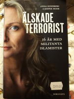 &Auml;lskade terrorist : 16 &aring;r med militanta islamister
