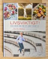 Livsviktigt! : mina b&auml;sta r&aring;d f&ouml;r ett l&aring;ngt friskt liv