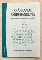 Kr&auml;nkande s&auml;rbehandling - R&auml;ttss&auml;ker utredningsmetodik i arbetslivet