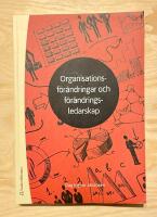 Organisationsförändringar och förändringsledarskap