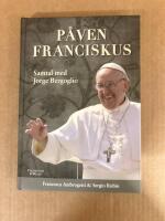 P&aring;ven Franciskus : samtal med Jorge Bergoglio