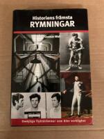 Historiens fr&auml;msta rymningar