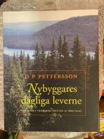 Nybyggares dagliga leverne : nybyggare i Vilhelmina i mitten av 1800-talet