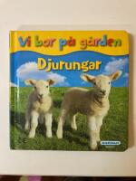 Djurungar : vi bor p&aring; g&aring;rden