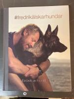#fredrik&auml;lskarhundar : konsten att kommunicera med hundar