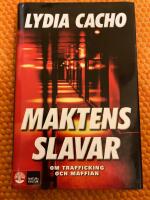 Maktens slavar : om trafficking och maffian