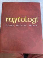 Mytologi : gudar, hj&auml;ltar, myter