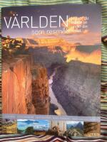 V&auml;rlden som resm&aring;l : en global guide till platser du m&aring;ste uppleva