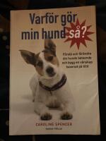 Varf&ouml;r g&ouml;r min hund s&aring;?