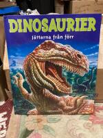 Dinosaurier : J&auml;ttarna fr&aring;n f&ouml;rr