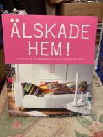 &Auml;lskade hem! : en titta-in bok om nio v&auml;ldigt &auml;lskade hem, fr&aring;n oss som &auml;lskar livet hemma