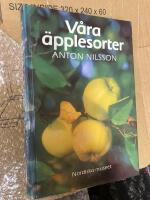 V&aring;ra &auml;pplesorter : deras historia, egenskaper och k&auml;nnetecken