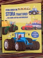Stora boken om stora traktorer... och andra h&auml;ftiga motorredskap