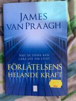 F&ouml;rl&aring;telsens helande kraft : vad de d&ouml;da kan l&auml;ra oss om livet