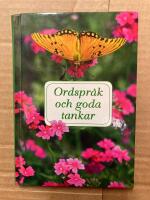 Ordspr&aring;k och goda tankar