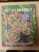 Det vilda k&ouml;ket , mat fr&aring;n naturen &aring;ret runt