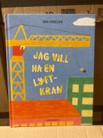 Jag vill ha en lyftkran