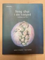 Feng Shui i din tr&auml;dg&aring;rd : i samklang med livet