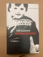 Starkare &auml;n hatet : en sann ber&auml;ttelse