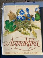 &Aring;rspraktika : en bok om hur man kan ta vara p&aring; &aring;rets alla m&aring;nader