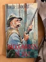 B&auml;cka-Markus p&aring; jakt : jakt-, fiske- och bygdehistorier