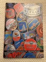 Betydelsefulla burkar i Bohusl&auml;n : Lite bortgl&ouml;md industrihistoria fr&aring;n 1900-talets Bohusl&auml;n : signerad av f&ouml;rfattaren