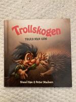 Trollskogen Truls nya v&auml;n