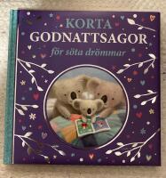 Korta godnattsagor f&ouml;r s&ouml;ta dr&ouml;mmar