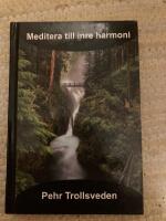 Meditera till inre harmoni, signerad av f&ouml;rfattaren