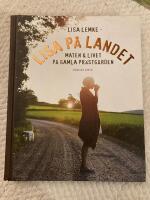 Lisa p&aring; landet : maten och livet p&aring; gamla pr&auml;stg&aring;rden