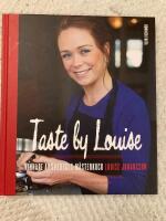 Taste by Louise : vinnare av Sveriges m&auml;sterkock