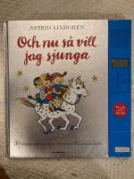 Och nu s&aring; vill jag sjunga : 30 s&aring;nger om Pippi, Emil, Madicken och alla de andra