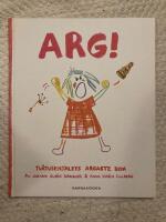Arg! : Tv&aring;tusentalets argaste bok