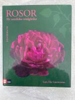 Rosor f&ouml;r nordiska tr&auml;dg&aring;rdar : buskrosor