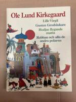 Lille Virgil ; Gusten Grodslukare ; Hodjas flygande matta ; Robban och alla de a