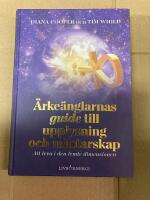 &Auml;rke&auml;nglarnas guide till upplysning och m&auml;starskap : att leva i den femte dimensionen
