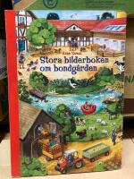 Stora bilderboken om bondg&aring;rden