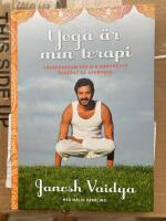 Yoga &auml;r min terapi - yogaprogram f&ouml;r din kroppstyp baserat p&aring; ayurveda