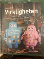 V&auml;lkommen till virkligheten : 27 figurer att virka