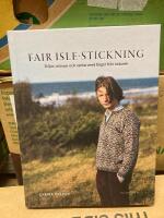 Fair isle-stickning : tr&ouml;jor, m&ouml;ssor och vantar med f&auml;rger fr&aring;n naturen