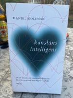 K&auml;nslans intelligens : om att utveckla v&aring;r emotionella kapacitet f&ouml;r ett tryggare och m&auml;nskligare samh&auml;lle