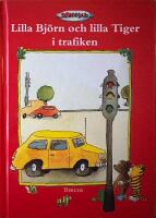 Lilla Bj&ouml;rn och lilla Tiger i trafiken