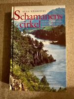 Schamanens cirkel - en rysk psykiaters upplevelser av Sibiriens visdom
